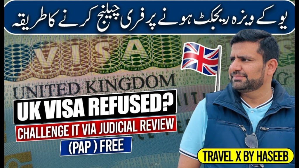 UK visa, visa refusal, PAP, Pre-Action Protocol, challenge refusal, immigration, visa assistance